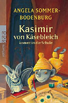 Kasimir von Käsebleich kommt in die Schule