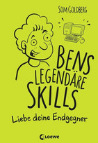 Bens legendäre Skills - Liebe deine Endgegner