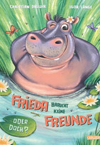 Frieda braucht keine Freunde! Oder doch?
