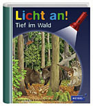 Licht an! Tief im Wald