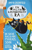 Ein Fall für Katzendetektiv Ra: Die Suche nach Pharaos Sohn