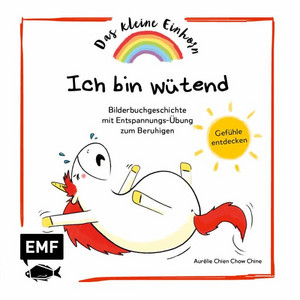 Das kleine Einhorn - Ich bin wütend