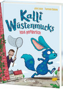 Kalli Wüstenmucks lebt gefährlich