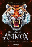 Die Erben der Animox: Die Rache des Tigers 