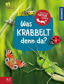 Mein erster Naturführer: Was krabbelt denn da?