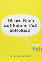 Dieses Buch auf keinen Fall ablecken!