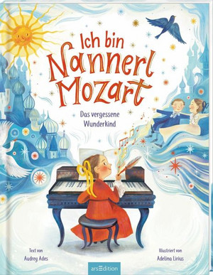 Ich bin Nannerl Mozart - Das vergessene Wunderkind