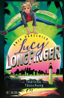 Lucy Longfinger: Tödliche Täuschung