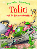 Tafiti (13) und die Savannen-Detektive