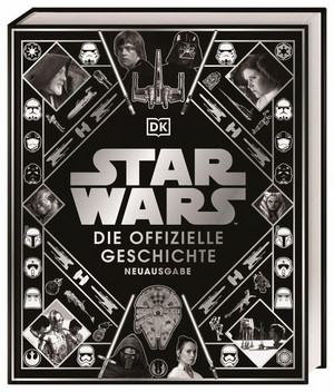 Star Wars: Die offizielle Geschichte