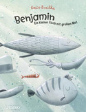 Benjamin: Ein kleiner Fisch mit großem Mut