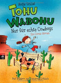 Tohu Wabohu - Nur für echte Cowboys
