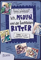 Ich, Merlin, und die furchtlosen Ritter