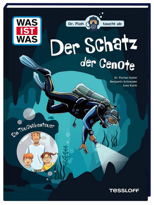 WAS IST WAS - Dr. Floh taucht ab: Der Schatz der Cenote