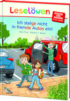 Leselöwen - stark und sicher in der Schule: Ich steige nicht in fremde Autos ein!