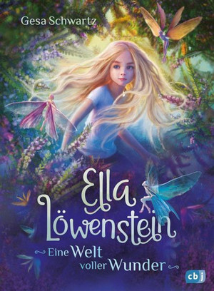 Ella Löwenstein: Eine Welt voller Wunder