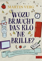 Wozu braucht das Klo 'ne Brille?