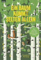 Ein Baum kommt selten allein