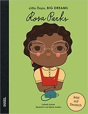 Rosa Parks: Little People, Big Dreams