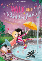 Wild und wunderbar. Gegensätze halten zusammen (oder?)