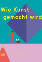 Wie Kunst gemacht wird