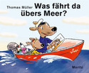 Was fährt da übers Meer?