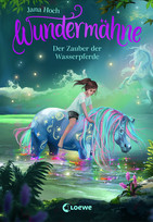 Wundermähne - 6. Der Zauber der Wasserpferde