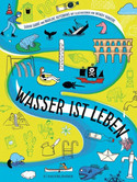 Wasser ist Leben