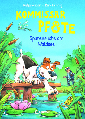 Kommissar Pfote - 7. Spurensuche am Waldsee