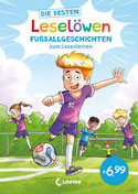 Die besten Leselöwen-Fußballgeschichten zum Lesenlernen