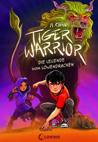 Tiger Warrior - 3. Die Legende vom Löwendrachen