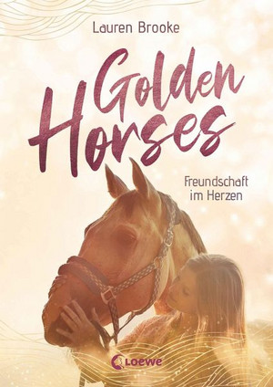 Golden Horses - Freundschaft im Herzen