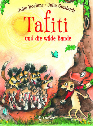Tafiti (20) und die wilde Bande