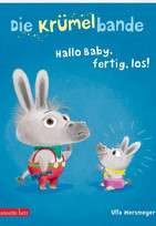 Die Krümelbande - Hallo Baby, fertig, los!