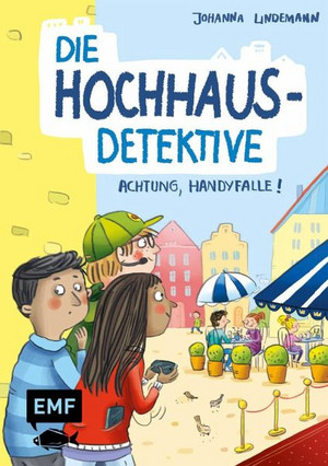 Die Hochhaus-Detektive - Achtung, Handyfalle!