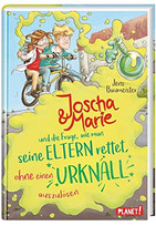Joscha & Marie und die Frage, wie man seine Eltern rettet, ohne einen Urknall auszulösen