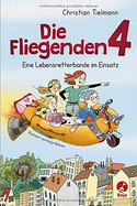 Die Fliegenden 4 - Eine Lebensretterbande im Einsatz