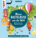 Meine Bastelreise um die Welt