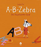 A-B-Zebra - Der Doppelwörter-Spaß