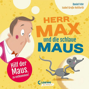 Herr Max und die schlaue Maus