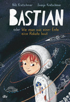 Bastian oder Wie man aus einer Ente eine Rakete baut