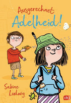 Ausgerechnet Adelheid!