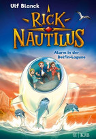 Rick Nautilus: Alarm in der Delfin-Lagune