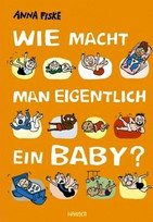 Wie macht man eigentlich ein Baby?
