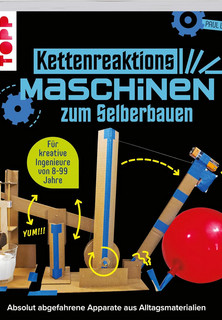 Kettenreaktions-Maschinen zum Selberbauen