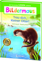 Bildermaus - Trau dich, kleiner Otter!