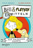 Bell & Fletsch ermitteln - Auf falscher Fährte