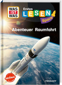 WAS IST WAS - Erstes Lesen: SPACE - Abenteuer Raumfahrt