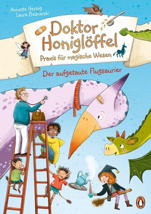 Doktor Honiglöffel - Der aufgetaute Flugsaurier