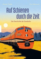 Auf Schienen durch die Zeit
